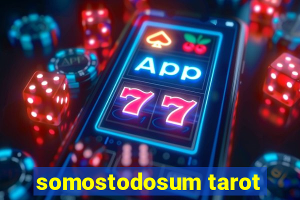 somostodosum tarot